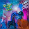 Silent Ho Gaya ( Rap ) mp3 Download