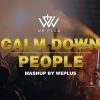 Calm Down x People Mash Up Live mp3 Download