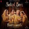 Sakal Ban (From Heeramandi) mp3 Download