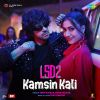 Kamsin Kali (From Movie LSD 2) mp3 Download