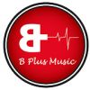 BPlus Music All songs