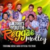 2000s Youth Reggae Medley mp3 Download