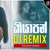 Kiyaapan Dj Remix mp3 Download