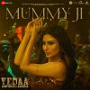 Mummy Ji (From Vedaa) mp3 Download