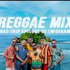 Reggae Mix (Road Trip Episode 2) mp3 Download