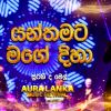 Yanthamata Mage Diha (Aura Lanka Music Festival) Live mp3 Download