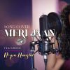 Meri Jaan cover mp3 Download