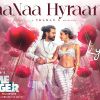 NaaNaa Hyraanaa mp3 Download