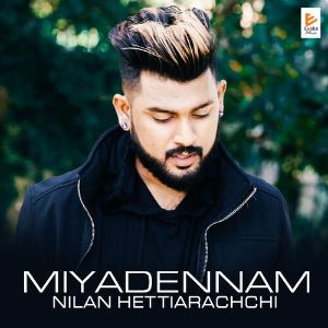 Miyadennam Sada - Nilan Hettiarachchi Mp3 Download | sangeethe.com
