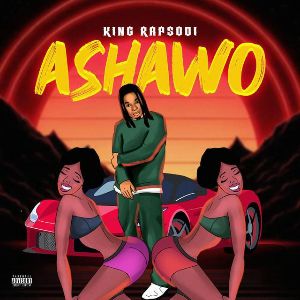 Ashawo By King Rapsodi mp3 Download