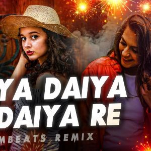 Daiya Daiya Daiya Re (CMBeats Remix) mp3 Download