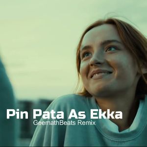 Pin Pata As Ekka (GeemathBeats Remix) mp3 Download