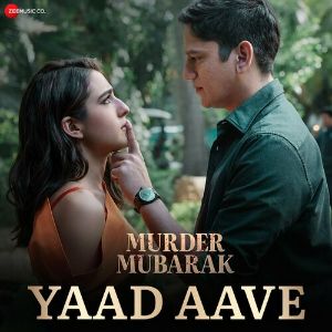 Yaad Aave (From Murder Mubarak) mp3 Download