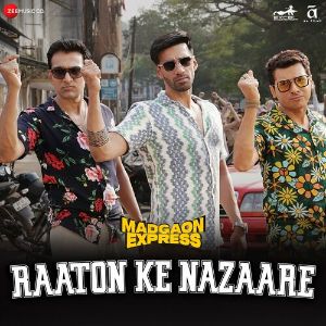 Raaton Ke Nazaare (From Madgaon Express) mp3 Download