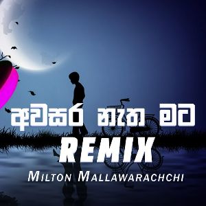 Awasara Natha Mata (Remix) mp3 Download