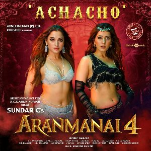 Achacho (From Aranmanai 4) mp3 Download