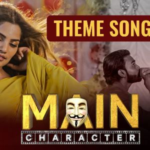 Main Character Official Theme Song mp3 Download