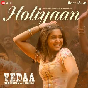 Holiyaan From Vedaa mp3 Download