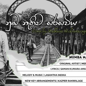 Numba Nathiwa Sarasaviya (Cover) mp3 Download