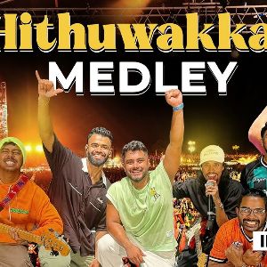 Hithuwakkari Medley (Live Performance) mp3 Download