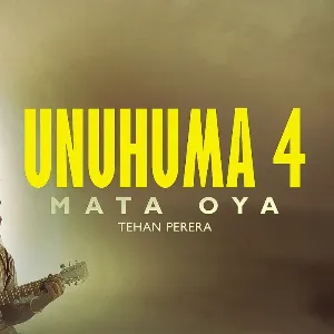 Unuhuma 4 (Mat Oya) mp3 Download